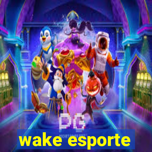 wake esporte